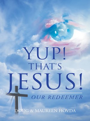 cover image of Yup! That's Jesus!